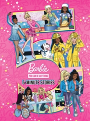 Buy Barbie You Can Be Anything: 5-Minute Stories (Mattel)