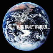 Buy ...Earth to the Dandy Warhols... (2023 Repress)