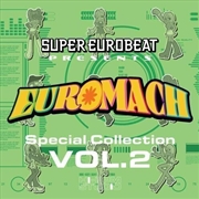 Buy Super Eurobeat Presents - Euromach Special Collection Vol.2