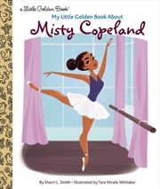 Buy My Little Golden Book About Misty Copeland