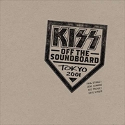 Buy Kiss Off The Soundboard: Tokyo 2001