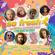 Buy So Fresh - The Hits Of Summer 2024 + The Best Of 2023