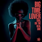 Buy Big Time Lover / Soul On The Real Side / Various