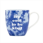 Buy Tie Dye Mug: Cool To Be Kind