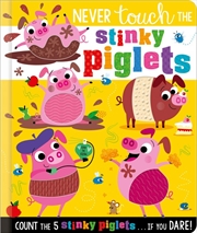 Buy Never Touch The Stinky Piglets