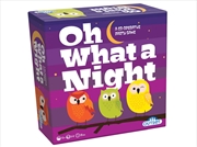 Buy Oh What A Night Party Game