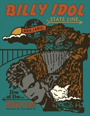 Buy Billy Idol - State Line: Live At The Hoover Dam