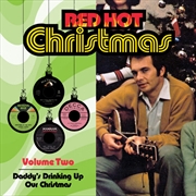 Buy Red Hot Christmas, Vol. 2: Daddy's Drinking Up Our Christmas