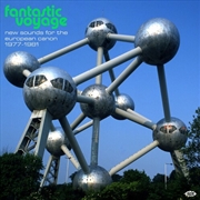 Buy Fantastic Voyage - New Sounds For The European Canon 1977-1981