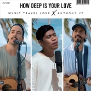 Buy How Deep Is Your Love Ft. Anth