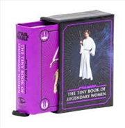 Buy Star Wars: The Tiny Book of Legendary Women (Geeky Gifts for Women)