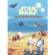 Buy Star Wars: Exploring Tatooine