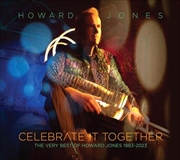 Buy Celebrate It Together - The Very Best Of Howard Jones 1983-2023 (2Cd)