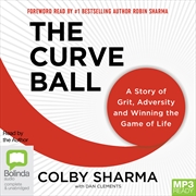 Buy Curveball A Story of Grit, Adversity and Winning the Game of Life, The