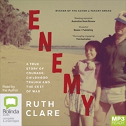 Buy Enemy A True Story of Courage, Childhood Trauma and the Cost of War