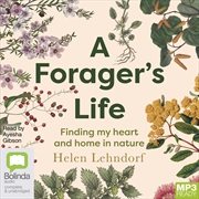 Buy Forager’s Life Finding my heart and home in nature, A