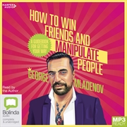 Buy How to Win Friends and Manipulate People A Guidebook for Getting Your Way