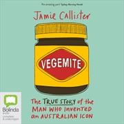 Buy Vegemite The True Story of the Man Who Invented an Australian Icon