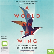 Buy World on the Wing The Global Odyssey of Migratory Birds, A