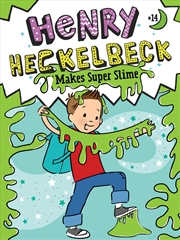 Buy Henry Heckelbeck Makes Super Slime
