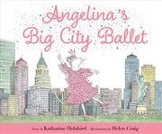 Buy Angelina's Big City Ballet