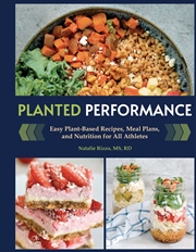 Buy Planted Performance (Plant Based Athlete, Vegetarian Cookbook)