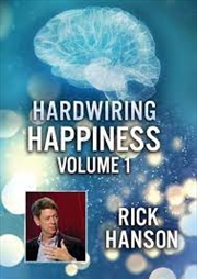 Buy Hardwiring Happiness Volume 1: Rick Hanson