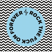 Buy Rock The Fuck On Forever
