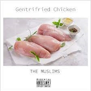 Buy Gentrifried Chicken