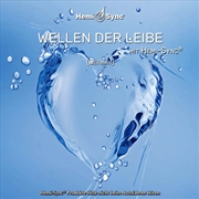 Buy Wellen Der Liebe Mit Hemi-Sync® (Waves Of Love With Hemi-Sync - German)