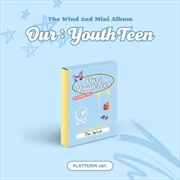 Buy The Wind - 2Nd Mini Album (Our : Youthteen) (Platform Ver.)