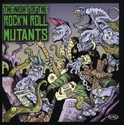 Buy Night Of The Rock 'N' Roll Mutants