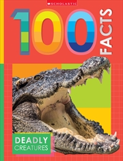 Buy Deadly Creatures: 100 Facts (Miles Kelly)