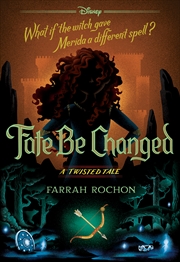 Buy Fate Be Changed (Disney: A Twisted Tale #18)