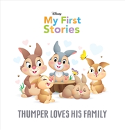Buy Thumper Loves His Family (Disney: My First Stories)