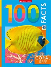 Buy Coral Reef: 100 Facts (Miles Kelly)