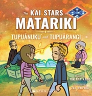 Buy Kai Stars Of Matariki: Tipuanuku And Tipuarangi (English Edition)