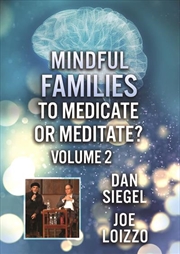 Buy Mindful Families: To Medicate Or Meditate Volume 2
