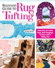 Buy Beginner's Guide to Rug Tufting