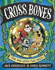 Buy Cross Bones: The Dog With Two Tails