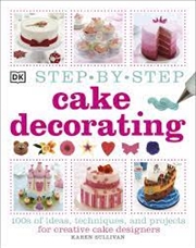 Buy Step-by-Step Cake Decorating