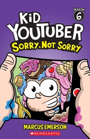 Buy Sorry, Not Sorry (Kid Youtuber: Season 6)