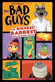 Buy The Bad Guys: The Biggest, Baddest Fill-in Book Ever! (DreamWorks)