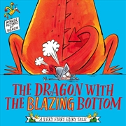 Buy The Dragon with the Blazing Bottom