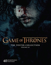 Buy Game of Thrones: The Poster Collection, Volume III