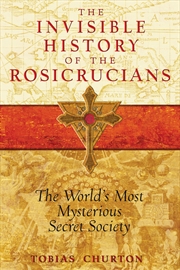 Buy The Invisible History of the Rosicrucians