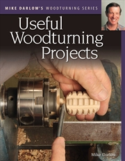 Buy Mike Darlow's Woodturning Series: Useful Woodturning Projects
