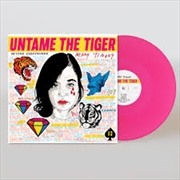 Buy Untame The Tiger - Neon Pink Vinyl