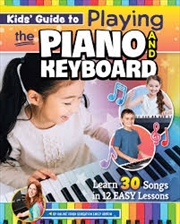 Buy Kids' Guide to Playing the Piano and Keyboard