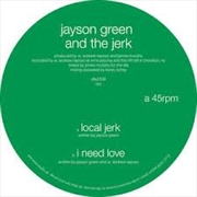 Buy Local Jerk / I Need Love
